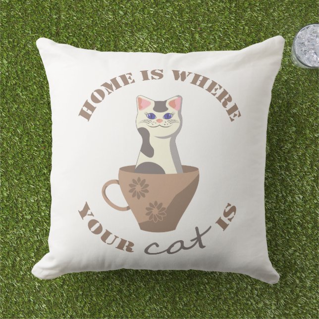 Funny text Home is where your cat is in cup Cushion (Grass)