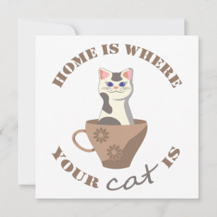 Funny text Home is where your cat is in cup Invitation