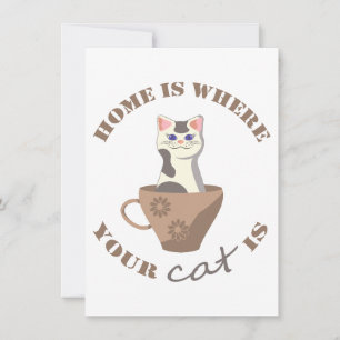 Funny text Home is where your cat is in cup Save The Date