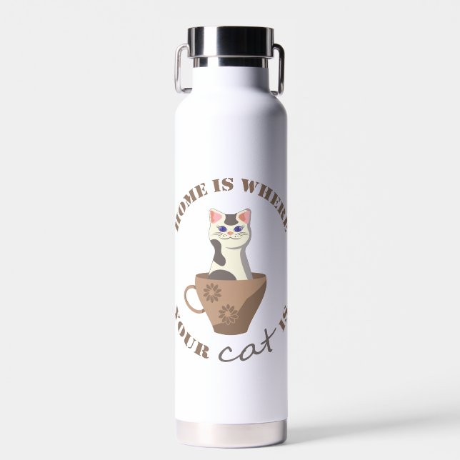 Funny text Home is where your cat is in cup Water Bottle (Front)