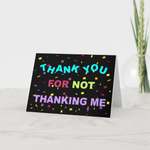Funny Thank You Card: NO Thanks Card