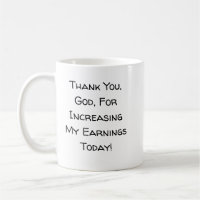 Funny Thank You, God, For Increasing My Earnings