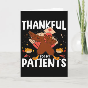 Funny Thankful For Patients Turkey Nurse Thanksgiv Card