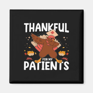 Funny Thankful For Patients Turkey Nurse Thanksgiv Magnet