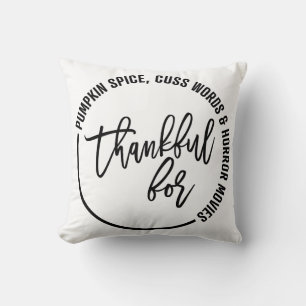 Funny Thankful For Thanksgiving Cushion