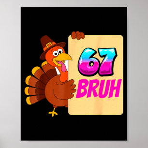 Funny Thanksgiving 67 Baseball Drip Gobble Turkey Poster