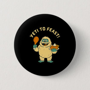 Funny Thanksgiving Bigfoot Turkey And Pumpkin Pie 6 Cm Round Badge