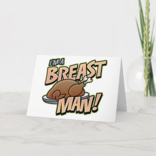 Funny Thanksgiving Breast Man greeting card