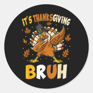 Funny Thanksgiving Bruh Turkey Meme For Kids And T Classic Round Sticker