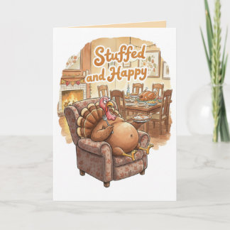 Funny Thanksgiving Card – Stuffed and Happy