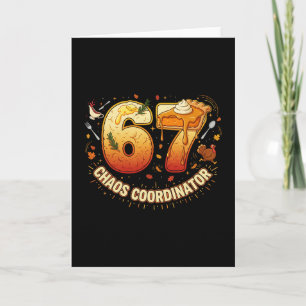 Funny Thanksgiving Chaos Coordinator 67 Meme Fall  Card