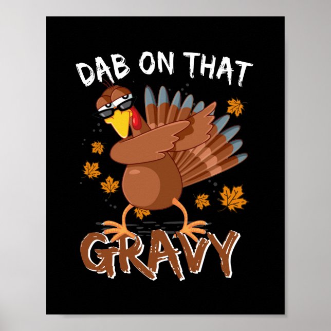 Funny Thanksgiving Dab On That Gravy Dabbing Poster (Front)