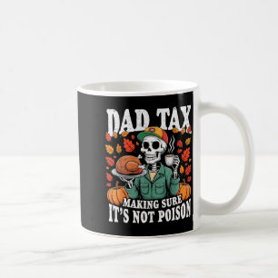 Funny Thanksgiving Dad Tax Skeleton Turkey Day Foo Coffee Mug