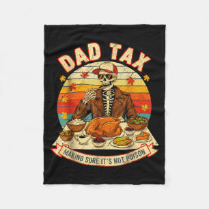 Funny Thanksgiving Dad Tax Skeleton Turkey Day Foo Fleece Blanket