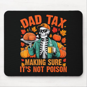 Funny Thanksgiving Dad Tax Skeleton Turkey Day Foo Mouse Pad