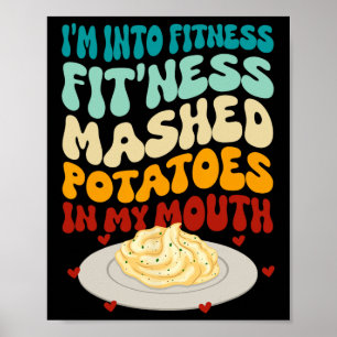 Funny Thanksgiving Day Mashed Potatoes In My Mouth Poster