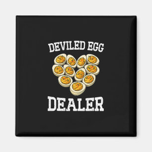 Funny Thanksgiving Deviled Egg Dealer You Know Why Magnet
