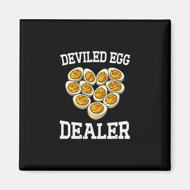 Funny Thanksgiving Deviled Egg Dealer You Know Why Magnet (Front)