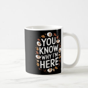 Funny Thanksgiving Deviled Egg Lovers You Know Why Coffee Mug