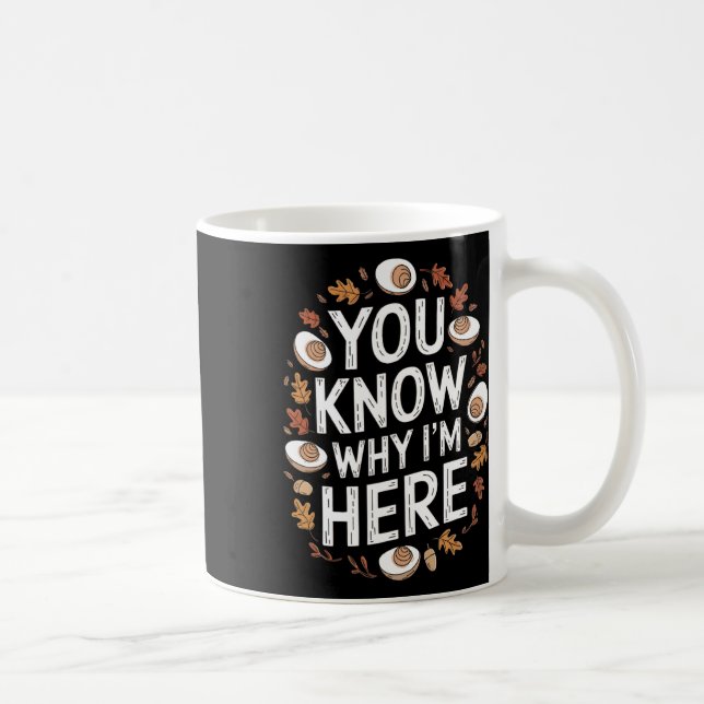 Funny Thanksgiving Deviled Egg Lovers You Know Why Coffee Mug (Right)