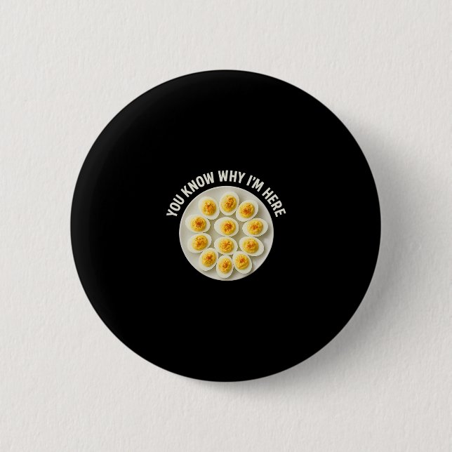 Funny Thanksgiving Deviled Eggs - You Know Why I'm 6 Cm Round Badge (Front)