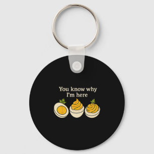 Funny Thanksgiving Deviled Eggs You Know Why I'm H Key Ring