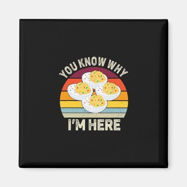 Funny Thanksgiving Deviled Eggs You Know Why I'm H Magnet (Front)