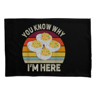 Funny Thanksgiving Deviled Eggs You Know Why I'm H Pillowcase