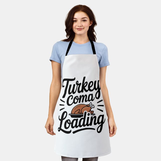Funny Thanksgiving Dinner Turkey Coma Loading  Apron (Worn)