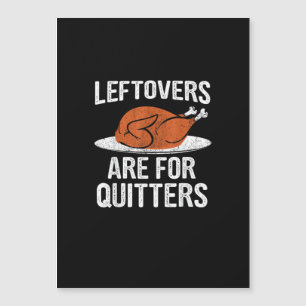 Funny Thanksgiving Dinner Turkey Leftovers Are For