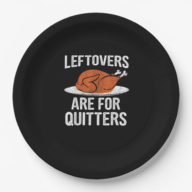 Funny Thanksgiving Dinner Turkey Leftovers Are For Paper Plate (Front)