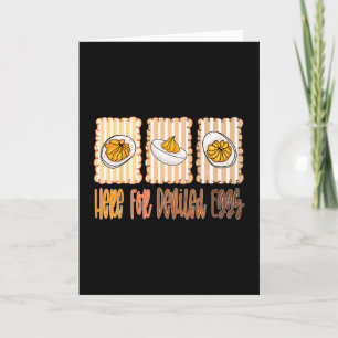 Funny Thanksgiving Dinner You Know Why I'm Here De Card