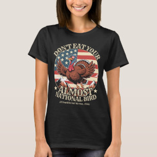 Funny thanksgiving don't eat almost national bird T-Shirt
