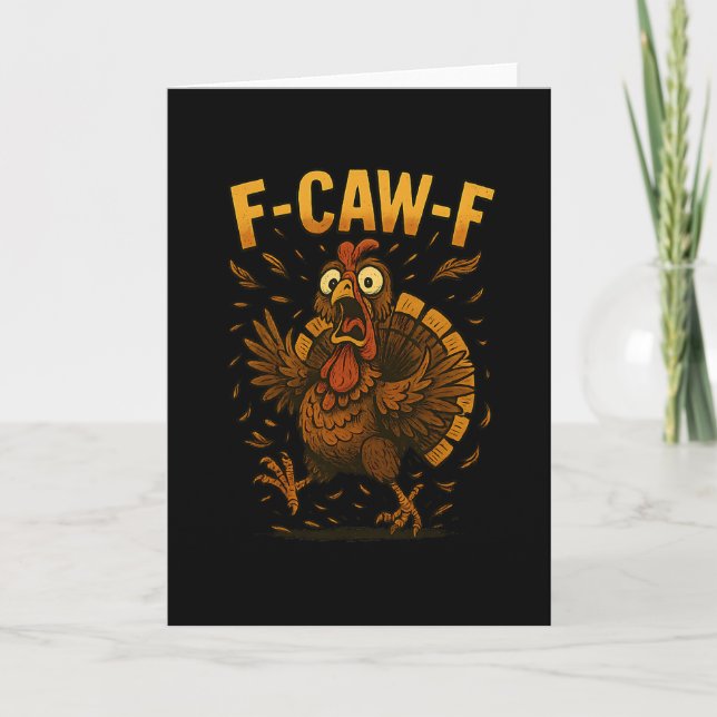 Funny Thanksgiving F-caw-f Turkey Meme Turkey Humo Card (Front)