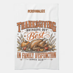 Funny Thanksgiving Family Dysfunction Quote Humour Tea Towel