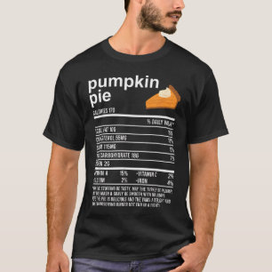 Funny Thanksgiving Food Apparel, Pumpkin Pie Nutri T-Shirt