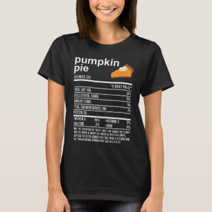Funny Thanksgiving Food Apparel, Pumpkin Pie Nutri T-Shirt