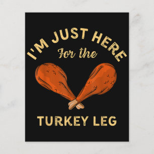 Funny Thanksgiving Food I'm just here for the Turk