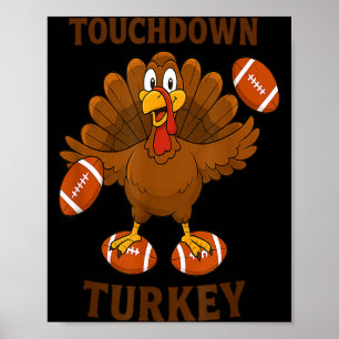 Funny Thanksgiving Football Touchdown Turkey Poster