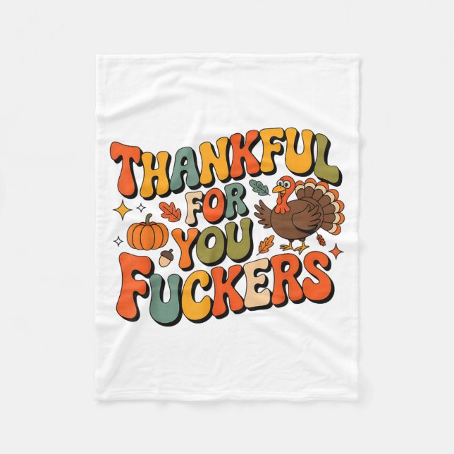 Funny Thanksgiving Friendsgiving Thankful For You  Fleece Blanket (Front)