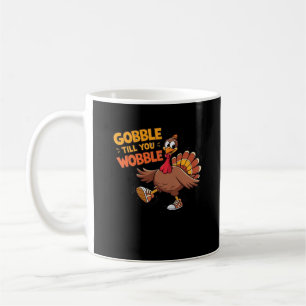 Funny Thanksgiving - Gobble Till You Wobble Classi Coffee Mug