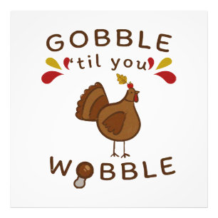 Funny Thanksgiving - GOBBLE TILL YOU WOBBLE VINTAG Photo Print