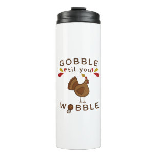 Funny Thanksgiving - GOBBLE TILL YOU WOBBLE VINTAG Thermal Tumbler