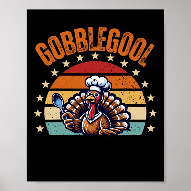 Funny Thanksgiving Gobblegool Turkey Design Unique Poster (Front)