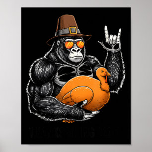 Funny Thanksgiving Gorilla Holding Turkey Lgrim Ha Poster