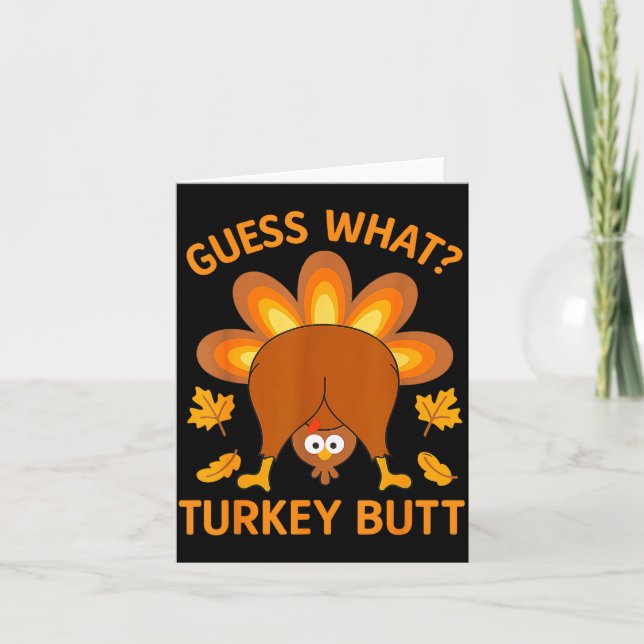 Funny Thanksgiving Guess What Turkey Butt  Card (Front)