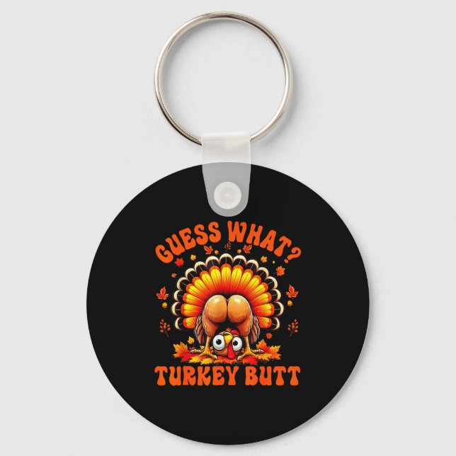 Funny Thanksgiving Guess What Turkey Butt Couples  Key Ring (Front)
