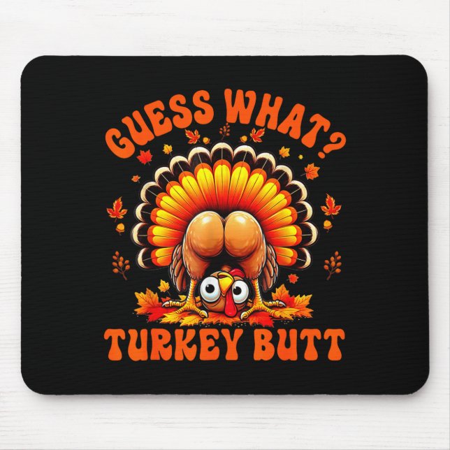 Funny Thanksgiving Guess What Turkey Butt Couples  Mouse Pad (Front)