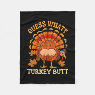 Funny Thanksgiving Guess What Turkey Butt Mens Wom Fleece Blanket