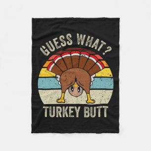 Funny Thanksgiving Guess What Turkey Butt Mens Wom Fleece Blanket